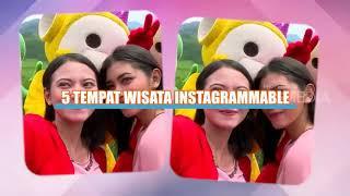 5 Tempat Wisata yang Instagramable | RAGAM INDONESIA