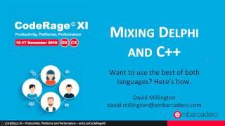 Mixing Delphi and C++ With David Millington - CodeRage XI