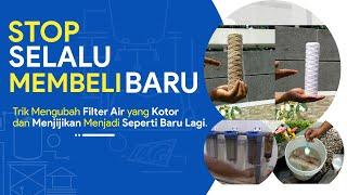 Cara Membersihkan Filter Air Menjadi Seperti Baru Lagi