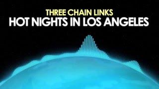 Three Chain Links – Hot Nights in Los Angeles [Synthwave]  from Royalty Free Planet™