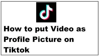 How to put Video as Profile Picture on Tiktok