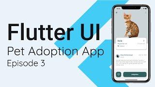 Flutter UI: Pet Adoption Episode 3