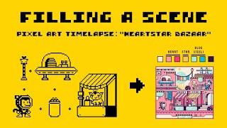 How to Fill a Scene | Pixel Art Timelapse ("HeartStar Bazaar")