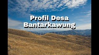 PROFIL DESA BANTARKAWUNG