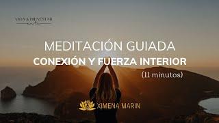 Meditación para CONECTAR CON TU FUERZA INTERIOR  | 11 minutos