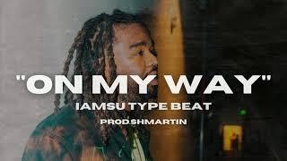 [SOLD] IAMSU! Type Beat | On my way | bay area type beat (Shmartin)