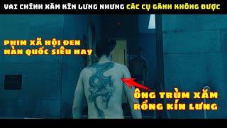 Đây là xã hội đen tàn nhẫn nhất ở Hàn Quốc! Quân tử báo thù mười năm chưa muộn - review phim hay2023