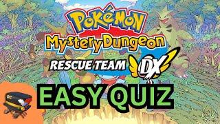 Pokémon Mystery Dungeon Red and Blue Rescue Team DX Quiz - (Easy)