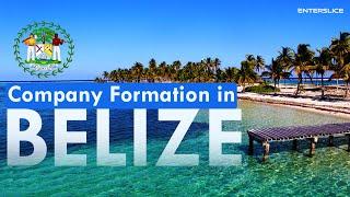 Company Registration in Belize| Start your Business in Belize| Enterslice