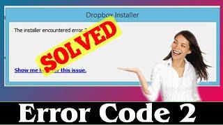 [SOLVED] How to Fix Error 2 Code Problem (100% Working)