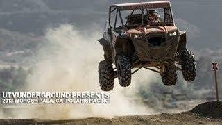 UTVUnderground Presents: 2013 WORCS Pala Raceway - Pala, CA (Polaris Racing)