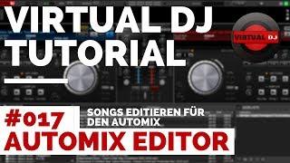 Virtual DJ Tutorial Deutsch | #017 Automix Editor | Auflegen mit Automix