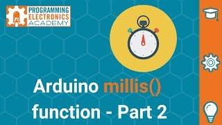 Arduino delay() and millis()  Functions: Tight Loops and Blocking Code