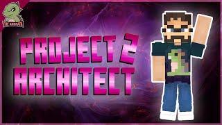 Project Architect 2: EP01 | A New Adventure Begins! | Minecraft 1.20