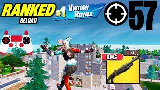 57 Elimination Solo Vs Squad "Ranked RELOAD” Gameplay Wins (Fortnite Chapter 6 PS4 Controller)