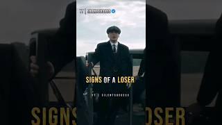 SIGNS OF A LOSER|Thomas ShelbyPeaky blinders Whatsapp statusAttitude status#shorts #short