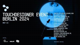 TOUCHDESIGNER EVENT BERLIN 2024 - DAY 1