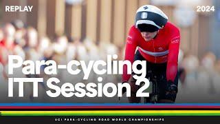 REPLAY - Individual Time Trials Session 2 | 2024 UCI Para-cycling Road World Championships