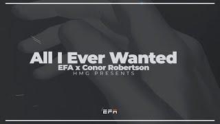 EFA - All I Ever Wanted (feat. Conor Robertson)