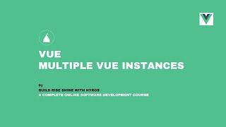 Multiple Vue Instances | Vue JS Series | Online Software Development Course