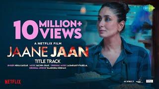 JAANE JAAN | Kareena Kapoor Khan | Jaideep Ahlawat, Vijay Varma,Neha Kakkar,Sachin-Jigar,Sujoy Ghosh