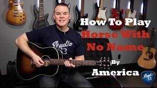 How To Play "Horse With No Name" - Beginner Guitar Lesson