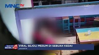 Viral! Sejoli Mesum di Warung dan Tak Terima Ditegur Pihak Kedai - LIP 20/01