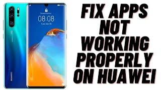 How to Fix Apps Not Working Properly on Huawei