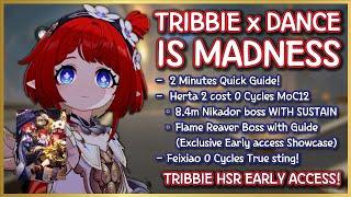 TRIBBIE x DANCE³ = MADNESS | 2 Cost 0 Cycles WITH SUSTAIN | 2 Cost 0c Flame Reaver! HSR Early Access