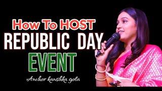 How To Host Republic Day Event || Full Script || Anchoring Tips || Anchor Kanishka Gola || INDIA