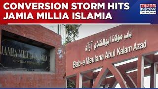 Conversion Of Non-Muslims In Jamia Millia Islamia? NGO Report Claims 'Harassment' Watch Details