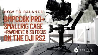 DJI RS2 + BMPCC6K PRO + SmallRig Cage + 3D Focus + RavenEye BALANCED! #BMPCC6KPro #SmallRig #DJIRS2