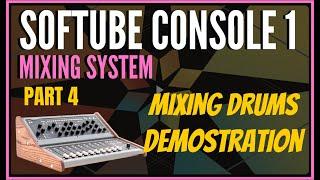 Softube Console 1 Mixing System | Mixing Drums FAST! | PT 4