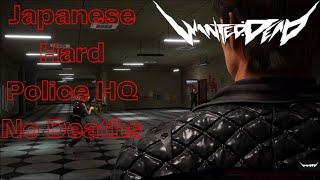 Wanted Dead - Japanese Hard Police HQ Walkthrough (No Deaths)