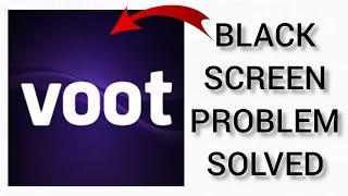 How To Solve Voot App Black Screen Problem|| Rsha26 Solutions