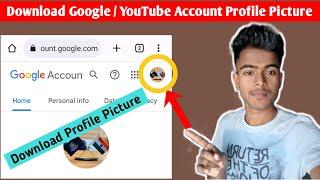 How to Download Google Account Profile Picture | Download Google Account Profile Picture in 2023