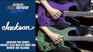 Jackson Pro Series Soloist SL2Q MAH VS Dinky DK2 Review (No Talking)