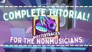 COMPLETE Mastertrack Tutorial for the Nonmusicians