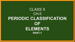 PERIODIC CLASSIFICATION OF ELEMENTS-1 | DOBEREINERS TRIADS | NEWLANDS LAW OF OCTAVES | CBSE | NCERT