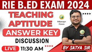 RIE B.ED EXAM 2024 // TEACHING APTITUDE // ANSWER KEY DISCUSSION // BY SATYA SIR #bidyasagarclasses