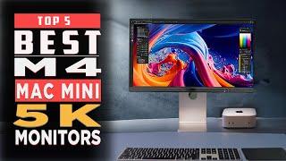 [ Top 5 ] Best 5K Monitor for M4 Mac Mini