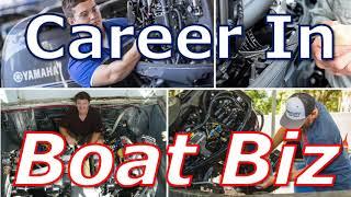 Should You Consider a Career in Boat Business?  (Marine Mechanic, Boat Builder, Surveyor, DNR)