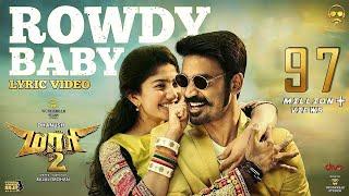 Maari 2 - Rowdy Baby (Lyric Video) | Dhanush | Yuvan Shankar Raja | Balaji Mohan