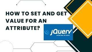 How to Get and Set value in attributes using jQuery? .attr() method