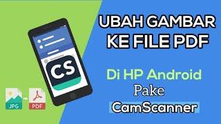 Cara merubah foto atau gambar menjadi file pdf di hp android menggunakan camScanner