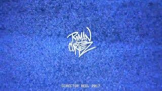 ROMAN CORTEZ REEL 2017