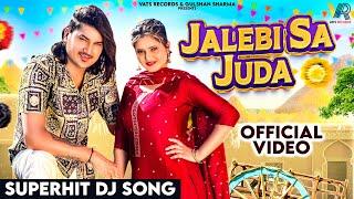 Jalebi Sa Juda (Official Video)Amit Saini Rohtakiya,Anjali Raghav |New Haryanvi Songs Haryanavi 2024