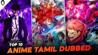 Top 10 Anime in Tamil Dubbed | Crunchyroll | Playtamildub