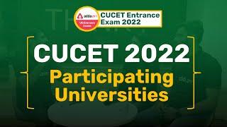 CUCET 2022 Entrance Exam | No. of Participating Universities | CUCET 2022 Exam Update