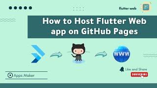 How to Host your Flutter Web app on GitHub Pages